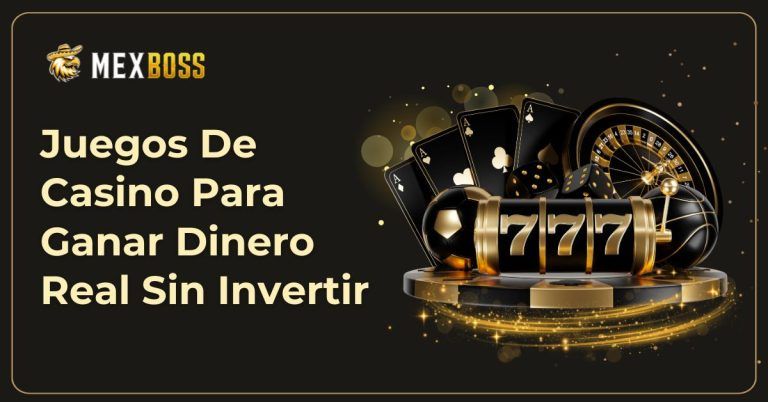 Juegos De Casino Para Ganar Dinero Real Sin Invertir