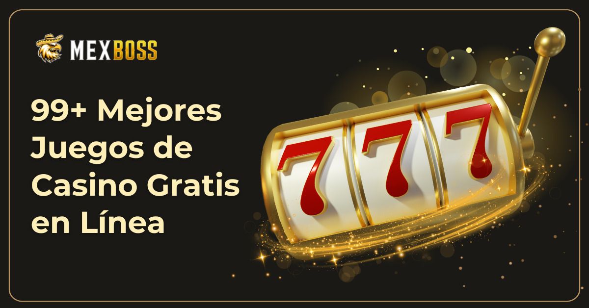 Mejores Juegos de Casino Gratis en Línea